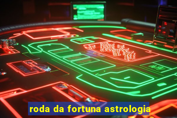 roda da fortuna astrologia